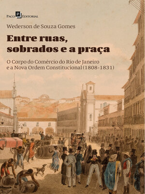 cover image of Entre ruas, sobrados e a praça